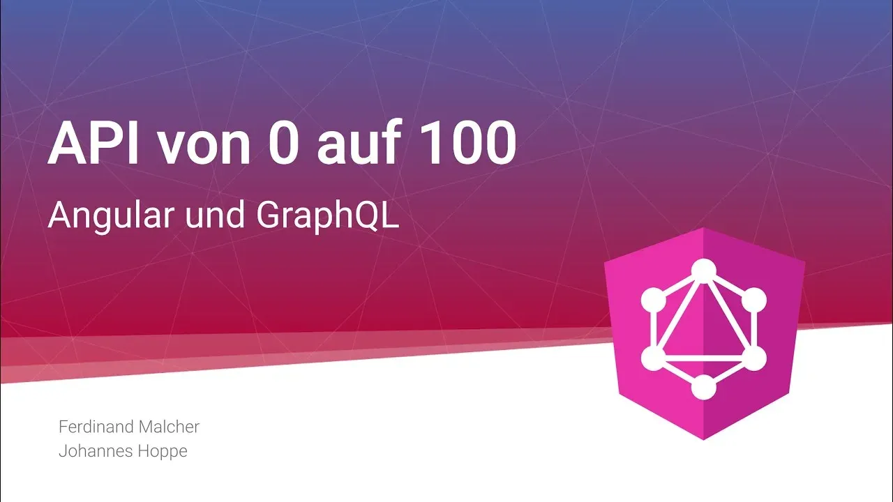 Vorschaubild: DWX 2019: API von 0 auf 100: 🅰️Angular und ⚛️GraphQL von Ferdinand Malcher & Johannes Hoppe